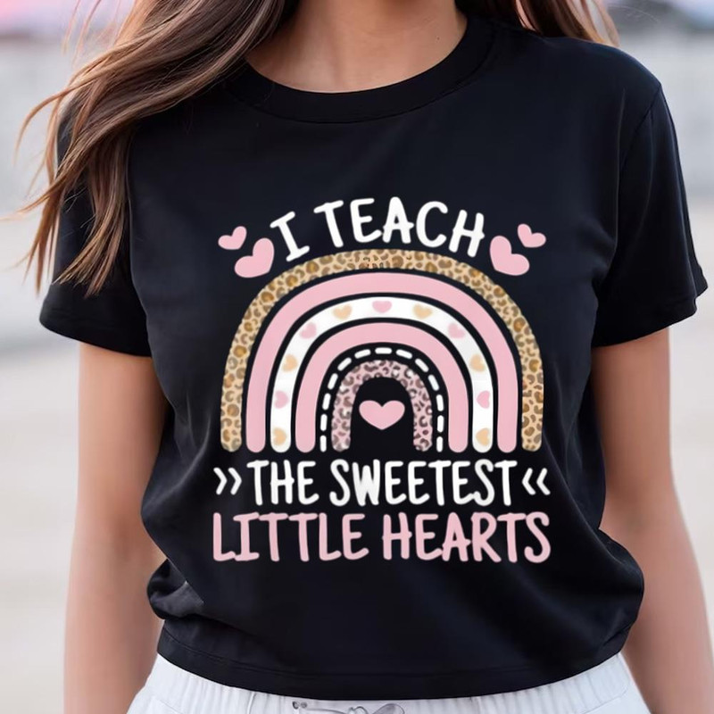 I Teach The Sweetest Little Hearts Teacher Valentines Day 2024 Shirt.jpg