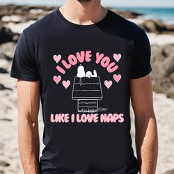 peanuts love you like naps valentine t-shirt