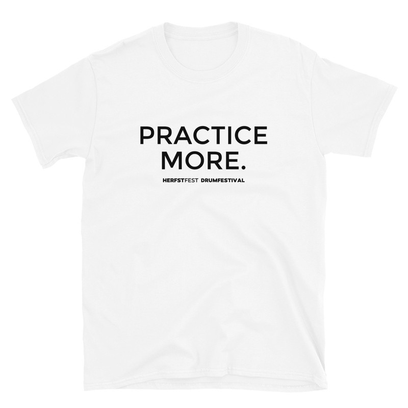 Practice More - T-Shirt.jpg