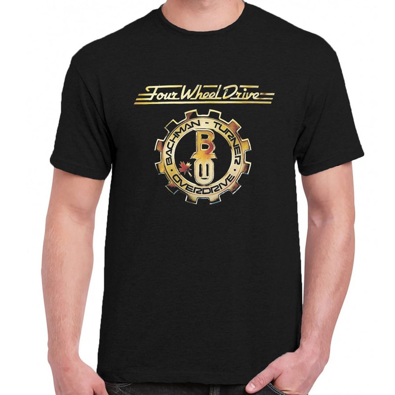 Bachman–Turner Overdrive BTO t-shirt Four Wheel Drive.jpg