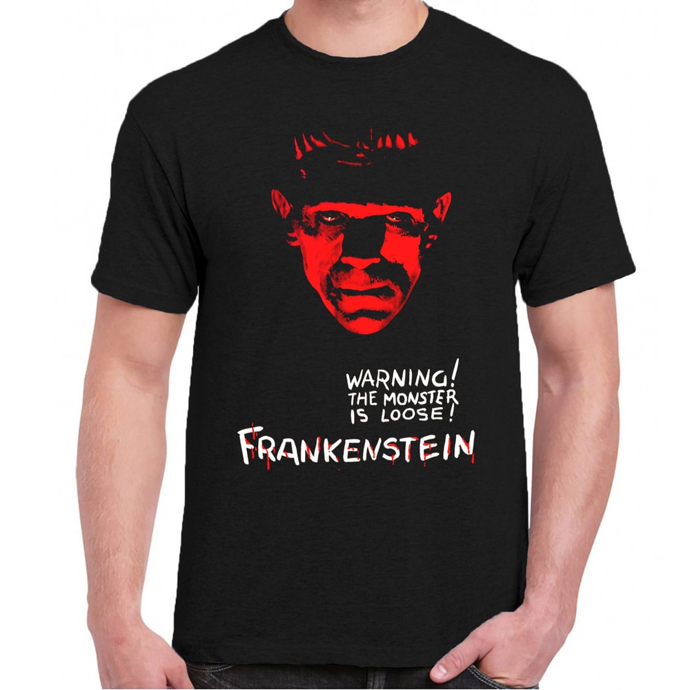 Frankenstein Warning The monster is loose movie t-shirt.jpg