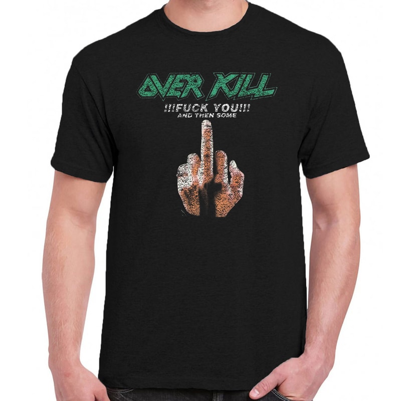 overkill t-shirt fck you.jpg