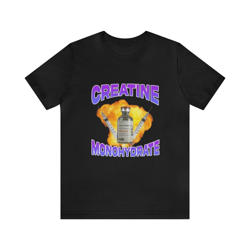Creatine Monohydrate Shirt - Gym Shirts, Funny T-Shirts, Gag Gifts, Meme Shirts, Parody Gifts, Ironic Tees, Dark Humor and more.jpg