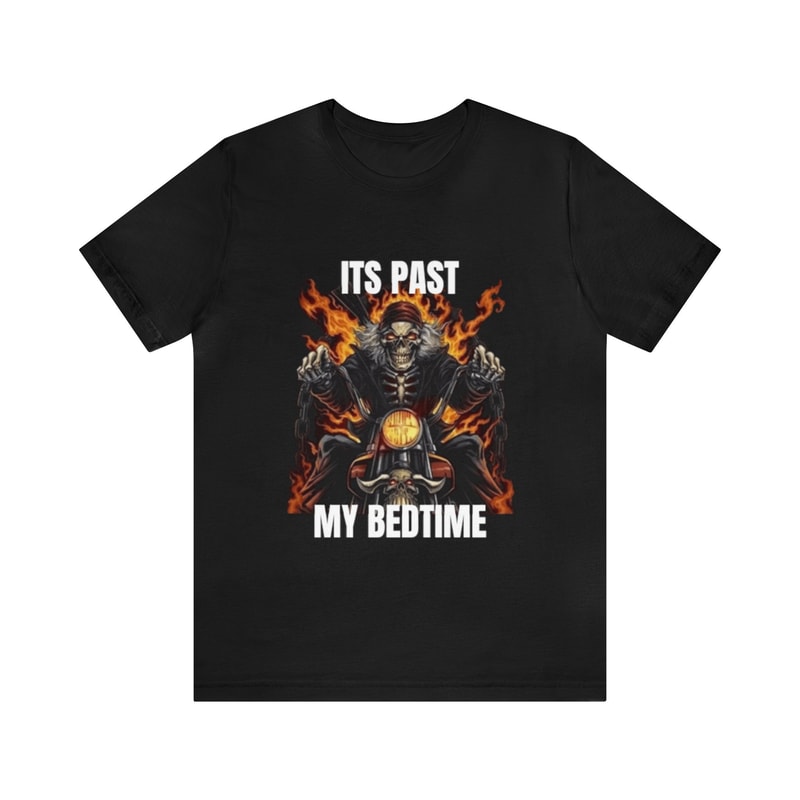 It's Past My Bedtime, Skeleton Meme Shirt - Funny Shirts, Parody Tees, Funny Meme, Funny Gift Tee, Skeleton Meme, Meme Shirt, Funny Skeleton.jpg
