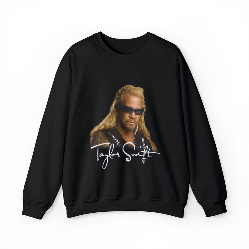 Taylor Swift Dog The Bounty Hunter Funny Sweatshirt - Funny Shirts, Parody Tees, Tiktok Shirt, Funny Gift Tee, Funny Taylor Swift, Tour Tee.jpg