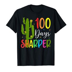 adorable 100th day of school teacher - 100 days sharper cactus t-shirt