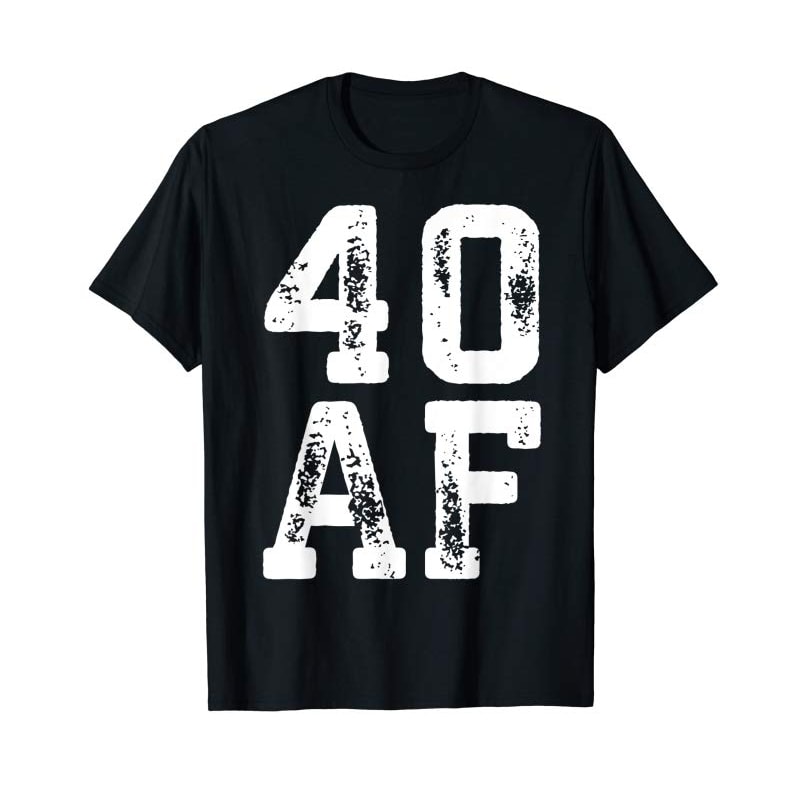 Adorable 40 AF T-Shirt 40th Birthday Gift Shirt T-Shirt - Tees.Design.png