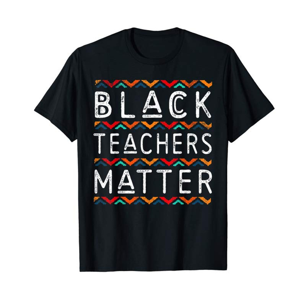 Adorable Black Teachers Matter Black History Pride African-American T-Shirt - Tees.Design.png