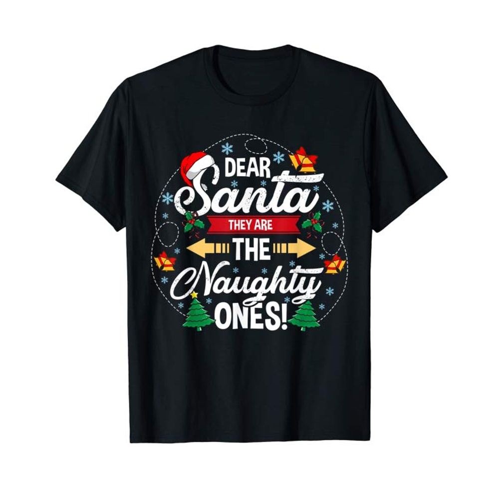 Adorable Dear Santa They Are The Naughty Ones Funny Christmas Kids T-Shirt - Tees.Design.png