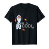 Adorable Disney Frozen 2 Olaf Be Cool T-Shirt - Tees.Design.png