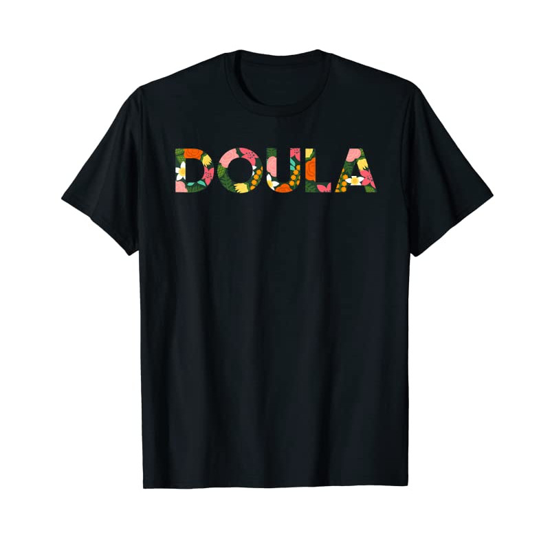 Adorable Doula Shirt Floral Birth Team Gift T-Shirt - Tees.Design.png