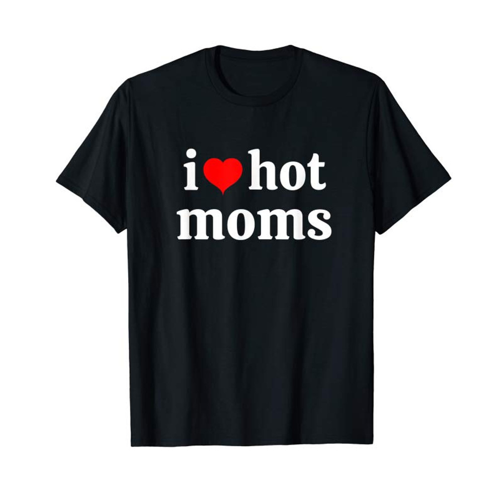 Adorable I Love Hot Moms Virginity Duncan Rocks Danny Tee T-Shirt - Tees.Design.png