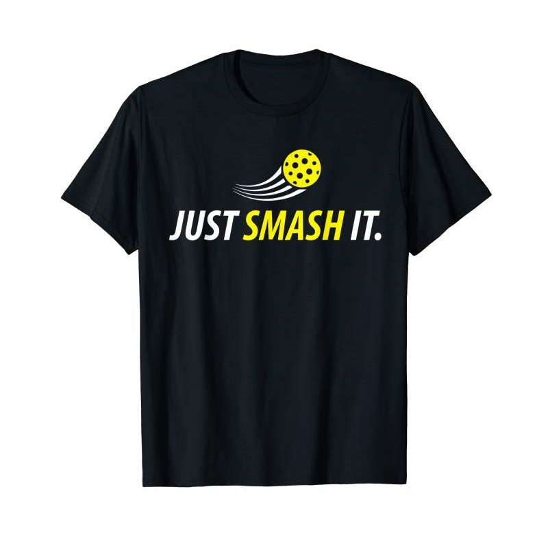 Adorable Just Smash It Pickleball Player Lover Funny Gifts T-Shirt - Tees.Design.png
