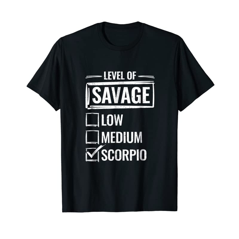 Adorable Level Of Savage Low Medium Scorpio T-shirt - Tees.Design.png