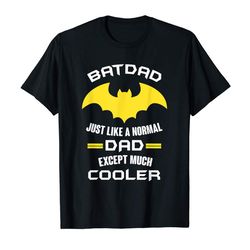 adorable mens batdad just like a normal dad expect much cooler men t-shirt t-shirt
