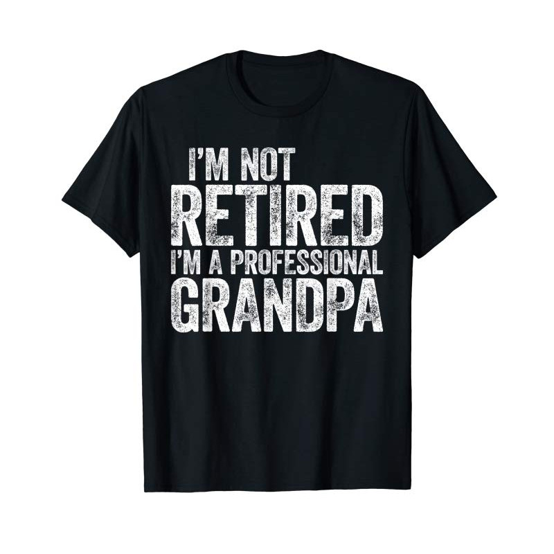 Adorable Mens I'm Not Retired I'm A Professional Grandpa T-Shirt T-Shirt - Tees.Design.png