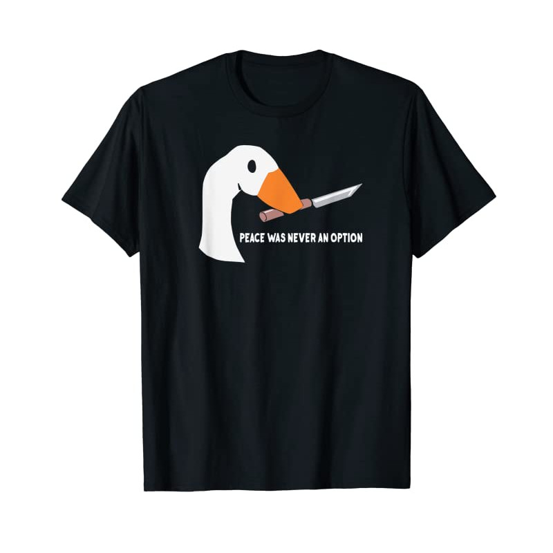 Adorable Peace Was Never An Option - Funny Goose T-Shirt - Tees.Design.png