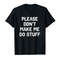 Adorable Please Don't Make Me Do Stuff T-Shirt Funny Sarcastic Humor - Tees.Design.png