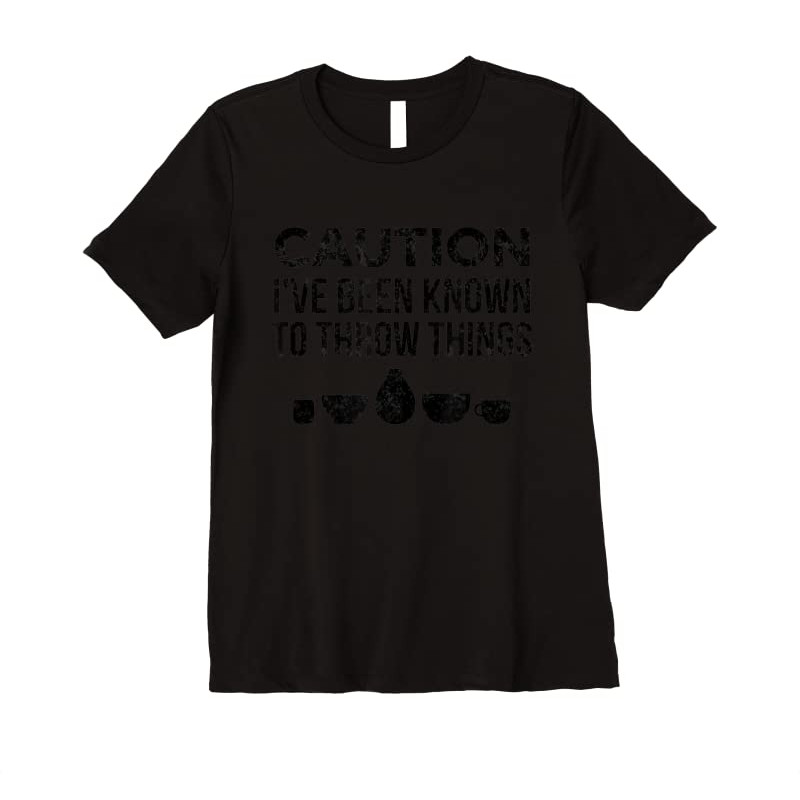 Adorable Pottery Gift Tshirt For Ceramics Artist Throw Things - Tees.Design.png