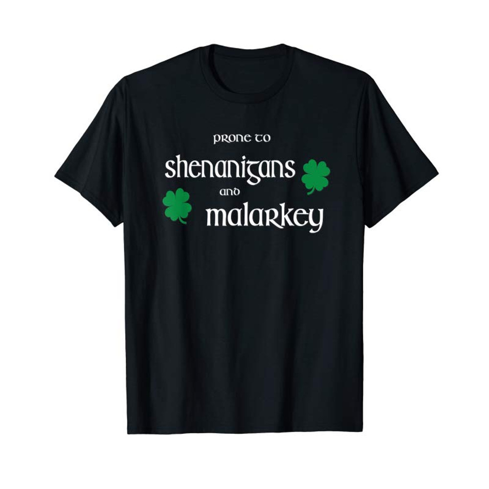 Adorable Prone To Shenanigans And Malarkey Funny Irish Pride T-Shirt - Tees.Design.png