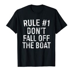 adorable rule 1 dont fall off the boat t-shirt cruise vacation gift