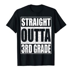 adorable straight outta 3rd grade t-shirt third grade gift