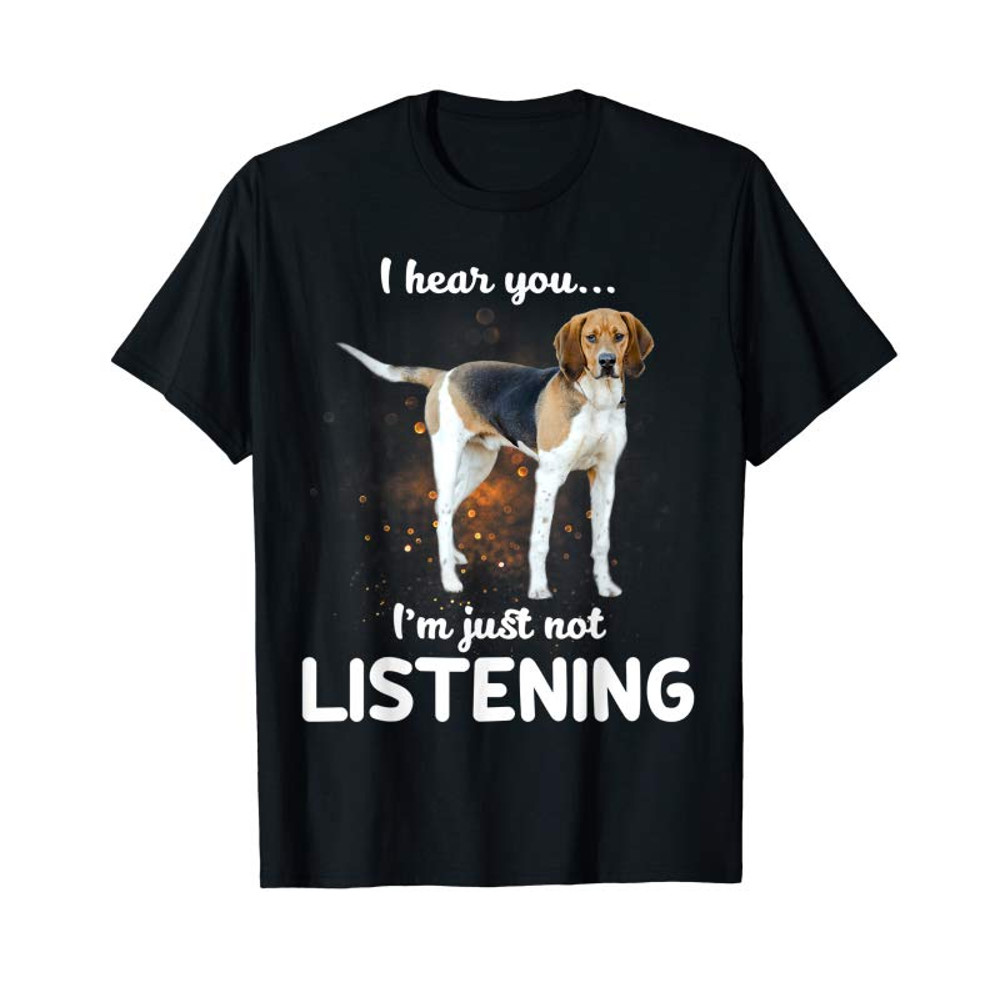 Adorable Treeing Walker Coonhound I Hear You Not Listening T-Shirt - Tees.Design.png