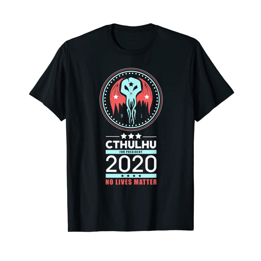 Adorable Vote Cthulhu For President 2020 No Lives Matter Political T-Shirt - Tees.Design.png