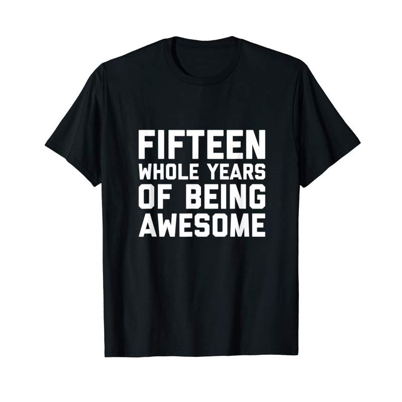 Buy 15th Birthday Shirt Gift Age 15 Year Old Boy Girl Fifteen - Tees.Design.png