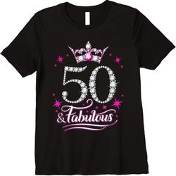 buy 50th birthday t-shirt fifty and fabulous t shirt for women