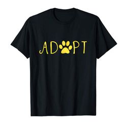 buy adopt dog or cat pet rescue shelter animal adoption t-shirt