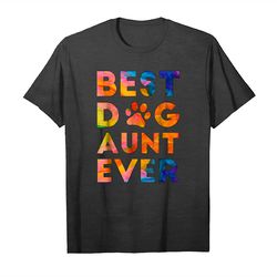 Buy Awesome Watercolor Art Gift Best Dog Aunt Ever T Shirt Unisex T-Shirt