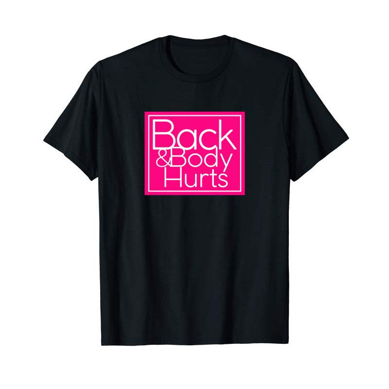 Buy Back Body Hurts T-shirt Sweatshirt - Tees.Design.png