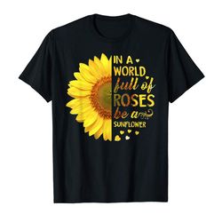 Buy Be A Sunflower T Shirt For Women Men