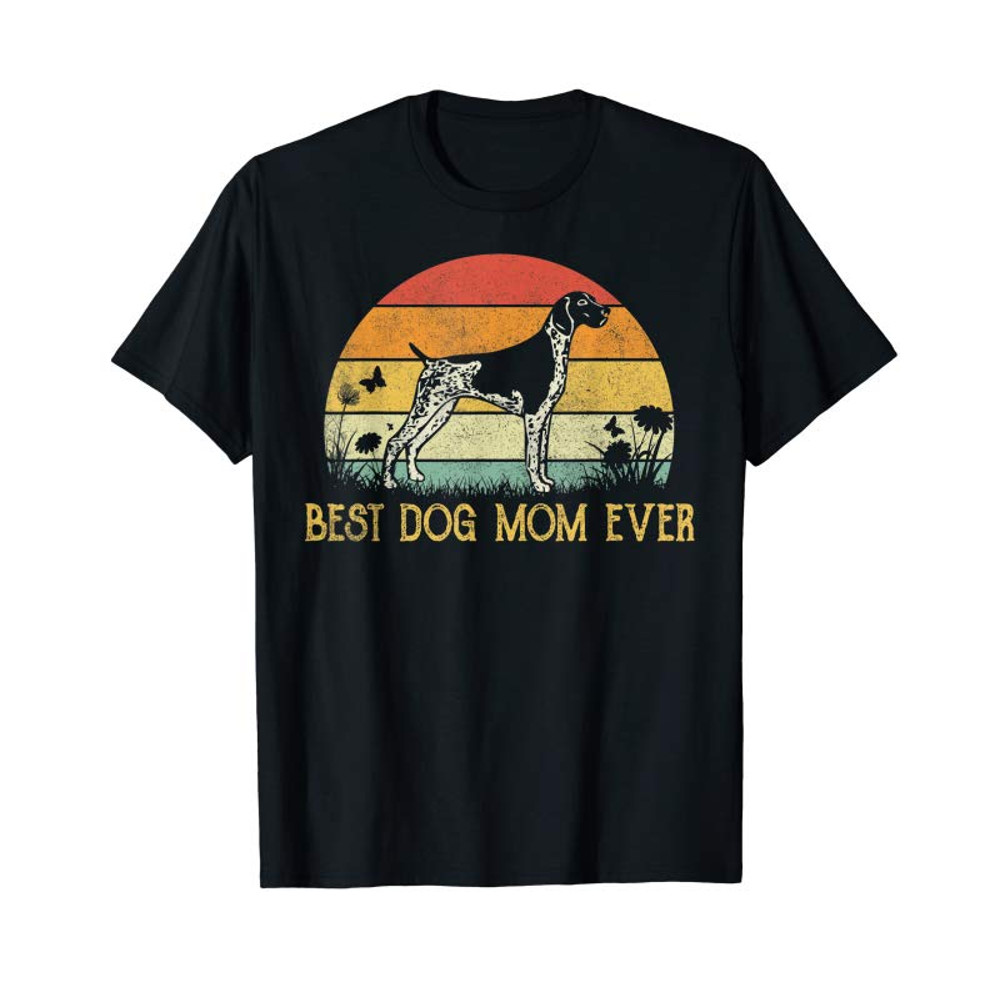 Buy Best Dog Mom Ever German Shorthaired Pointer Mothers Day Tee - Tees.Design.png