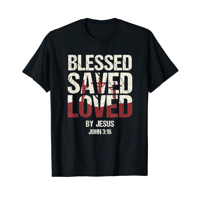 Buy Bible Verse Blessed Saved Loved By Jesus John 316 Worship T-Shirt - Tees.Design.png