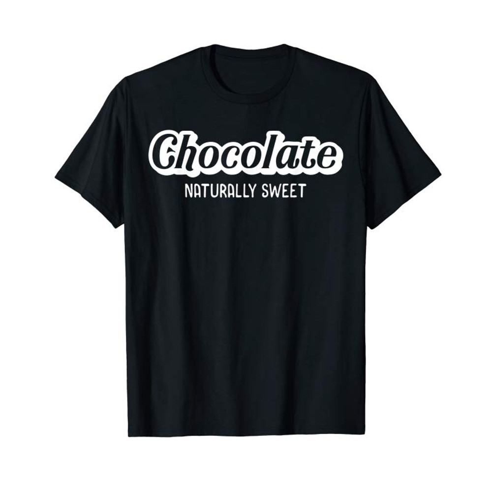 Buy Chocolate Naturally Sweet Shirt Valentines Day Gift Tshirt - Tees.Design.png