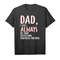 Buy Dad I Will Always Be Your Little Girl Financial Burden Shirt Unisex T-Shirt - Tees.Design.png