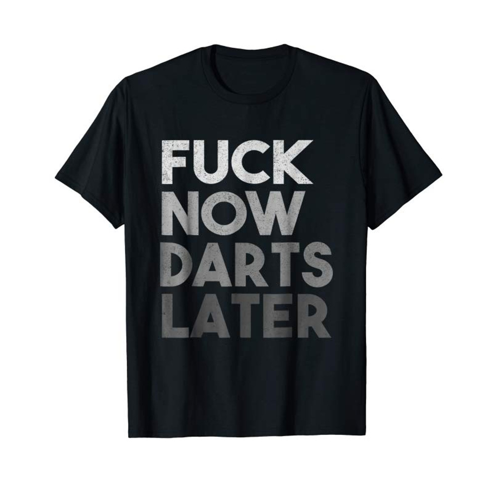 Buy Dirty T-shirt Fuck Now Darts Later Vulgar Couples Barhopping - Tees.Design.png