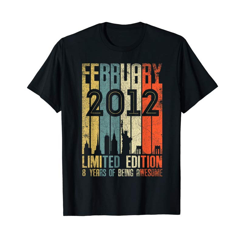 Buy February 2012 T Shirt 8 Year Old Shirt 2012 Birthday Gift T-Shirt - Tees.Design.png