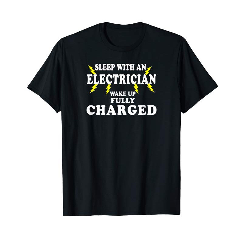 Buy Funny Electrician T Shirt Sleep With An Electrician - Tees.Design.png