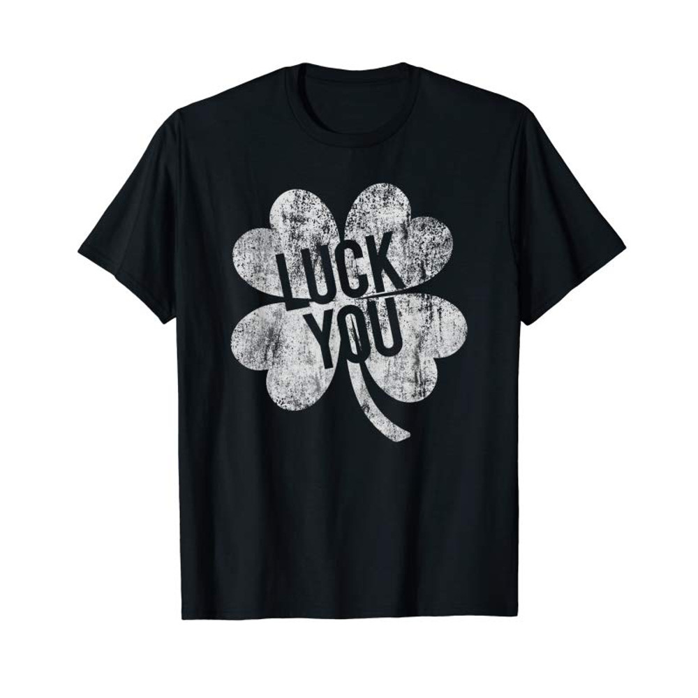 Buy Funny Luck You St Patricks Day Shirt Irish Lucky Retro Tee - Tees.Design.png