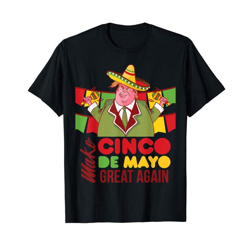 Buy Funny President Trump Make Cinco De Mayo Great Again T Shirt - Tees.Design.png