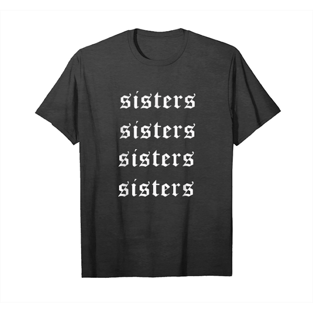 Buy Funny Sisters Fans Gift For Men Women Kids T Shirt Unisex T-Shirt - Tees.Design.png