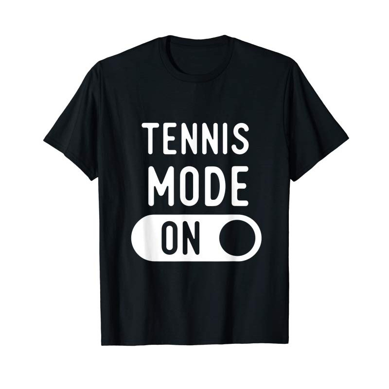 Buy Funny Tennis Mode T Shirts. Gifts Ideas For Players. - Tees.Design.png