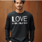 Love Is The Only Way Long Sleeve Shirt Kindness Long Sleeve Shirt LoveLong Sleeve ShirtLove Long Sl