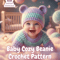 CROCHET PATTERN  Baby Hat Beanie Pattern Beginner Friendly PDF Newborn To 12 Months 0