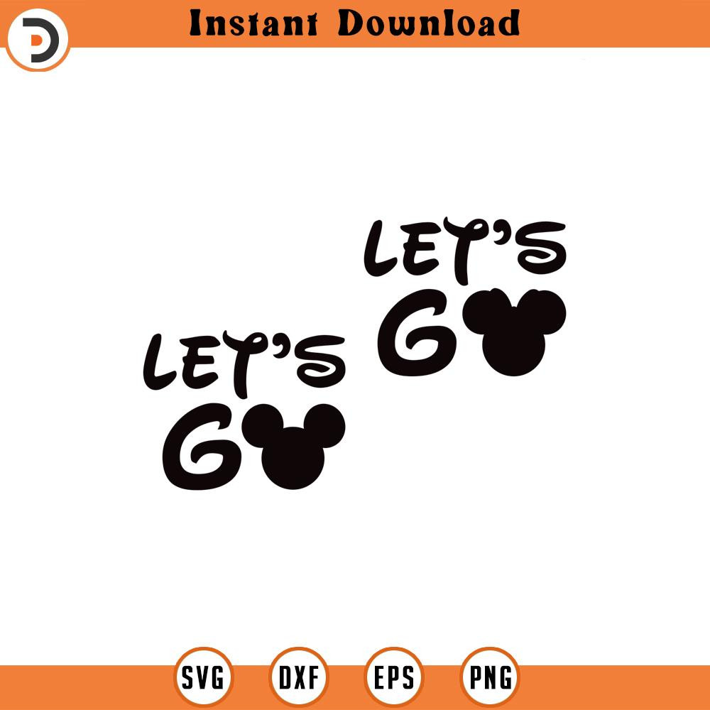 SVG143-Let's Go SVG, Family Trip SVG, Family Vacation SVG, Vacay Mode, Mouse Ear SVG, Png SVG Files For Print, SVG For Cricut Cut, Instant Download.jpg