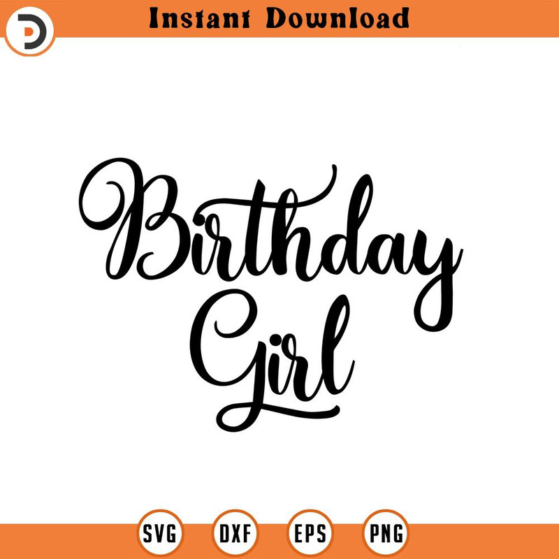 SVG200-Birthday Girl SVG, svg, png, dxf, jpeg, Digital Download, Cut File, Cricut, Silhouette.jpg