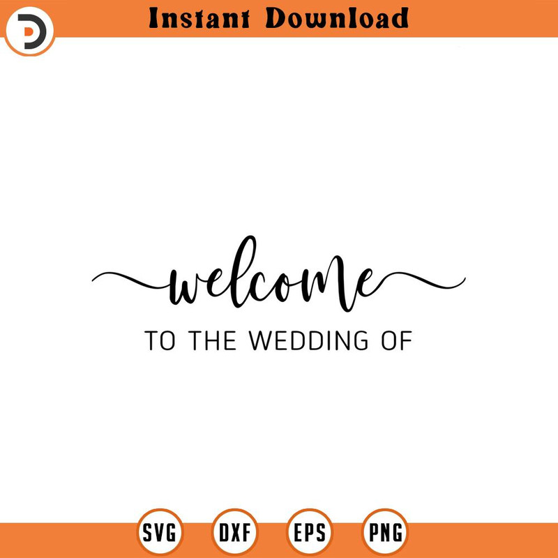 SVG1063-Welcome To The Wedding Of svg, Wedding svg, Wedding SVG, Welcome To Our Wedding svg, dxf,png instant download, Wedding sign svg, Welcome svg 1.jpg